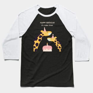 Happy Birthday it's cake time! Baseball T-Shirt